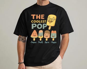Personalized The Coolest Pop Shirt, Custom Family Shirt, Funny Father's Day Shirt, Birthday Gift for Dad, Gift for Husband, Funny Dad Tee