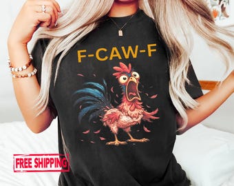 Funny Rooster Meme Graphic Tee: F-CAW-F Chicken Humor Shirt