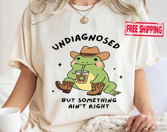 Funny Cowboy Frog Shirt: Sarcastic Mental Health Tee