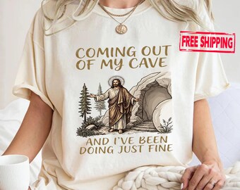 Jesus Coming Out of My Cave Shirt, Funny Easter Christian Tee, Trendy Religious Humor T-Shirt, Faith-Based Gift, Outfit Idea for Christians