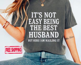 The Best Husband Shirt, Gift for Him, New Husband Birthday Gift Shirt, Best Husband T-Shirt, Newly Married Shirt for Him, Anniversary Gifts