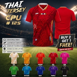May include: Red Thai jersey with the text "THAI JERSEY CPU #125". The jersey has a V-neck and a design on the front. Additional colors include tan, yellow, orange, pink, green, sky blue, blue, purple, and black.