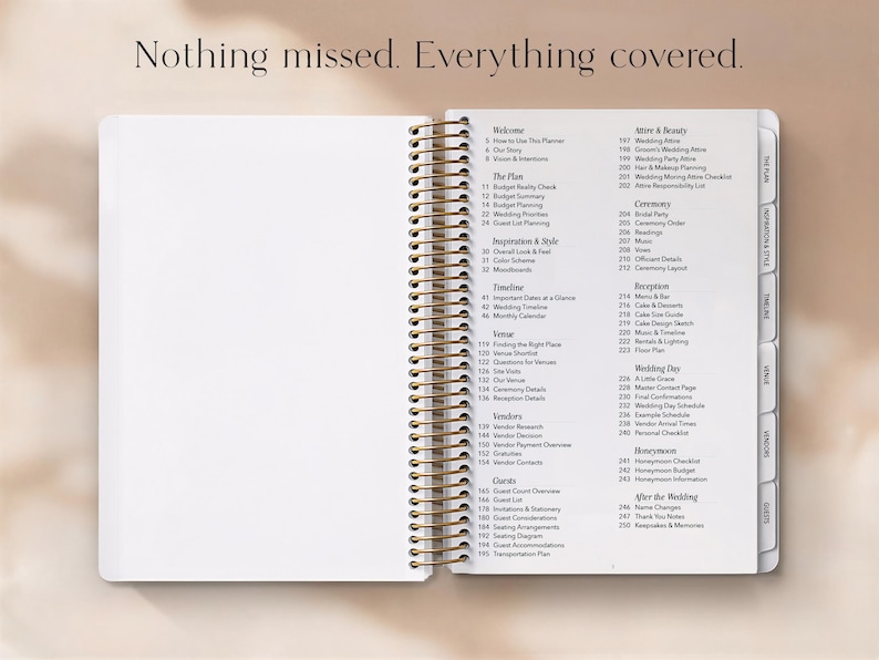 May include: An open wedding planner with a gold spiral binding. The planner's pages are white, and the right side displays a detailed table of contents, including sections for planning, vendors, and the wedding day. The text "Nothing missed. Everything covered." is at the top.