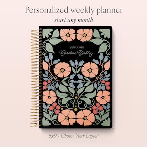 May include: A black weekly planner with a gold spiral binding, featuring a floral pattern in shades of peach, sage green, and blue. The cover displays the text 2027 PLANNER and the name Caroline Berkley. Above the planner is Personalized weekly planner start any month, and below is 6x9 Choose Your Layout.