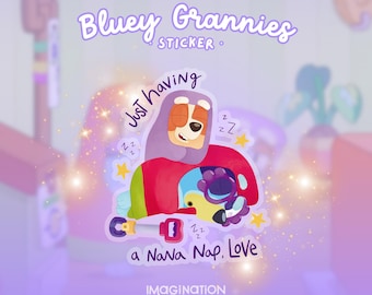 Bluey Nana Nap Sticker: Funny Granny Quote, Waterproof Vinyl Decal