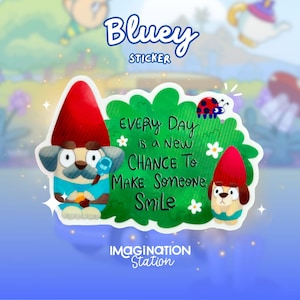Bluey Gnomes Quote Sticker for Laptop Water Bottle Decor Transparent Glossy Vinyl Make Someone Smile Design Waterproof Cartoon Gift Idea