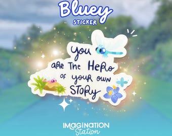 Bluey Hero Quote Sticker: Waterproof Vinyl Decal for Laptops, Tumblers