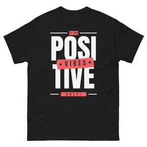 Elevate Your Spirit with Our Positive Vibes Only Unisex Tee - Share Joy and Radiate Good Energy! (White)