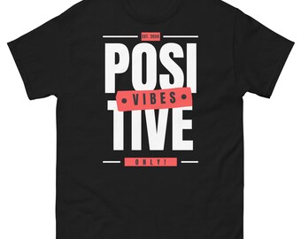 Eleva tu espíritu con nuestra camiseta unisex Positive Vibes Only: ¡comparte alegría e irradia buena energía! (Blanca)