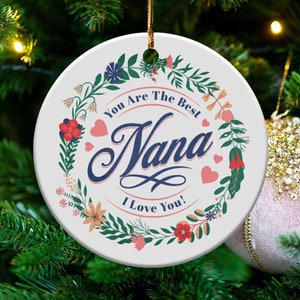 You Are The Best Nana Love You Ornament Floral Wreath Design Decorative Gift For Grandmothers Family Keepsake