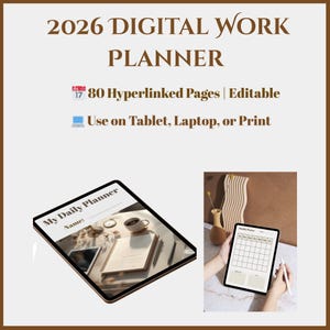 May include: A digital work planner for 2026 with the text "2026 DIGITAL WORK PLANNER". The image shows a tablet with a monthly planner layout and a tablet with a daily planner layout. The planner has 80 hyperlinked pages and is editable.