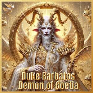 Barbatos Demon Goetia  Direct Portal & Pact - Spirit Companion Binding - Angel, Djinn, Dragon, Fairy, Spell, Crystal, Custom Conjure, guides