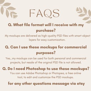 May include: A beige graphic with the word "FAQS" in a brown serif font. The text answers questions about mockups, including file format, commercial use, and software needed. Decorative leaf elements are in the corners. The text encourages inquiries via Etsy.