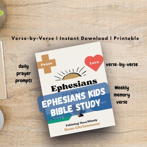 May include: A blue and yellow printable Bible study book for kids, titled "Ephesians Kids Bible Study". The cover features a sun, a heart, and a cross, with the words "Peace", "Love", and "Unity". The book includes daily prayer prompts, weekly memory verses, and verse-by-verse study.