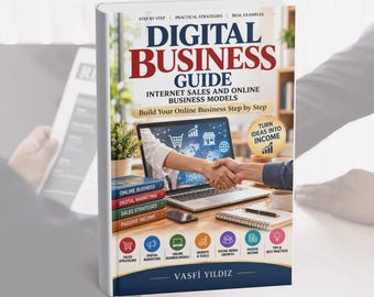 Könnte beinhalten: Ein Buch mit dem Titel Digital Business Guide: Internet Sales and Online Business Models von Vasfi Yildiz. Das Cover zeigt einen Laptop mit einem Handschlag, einen Bücherstapel und Symbole für Verkaufsstrategien, digitales Marketing und soziale Medien.