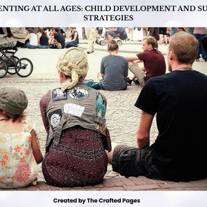 May include: Image of a group of people sitting outdoors, including a child in a floral dress and cap, and adults. The text at the top reads "PARENTING AT ALL AGES: CHILD DEVELOPMENT AND SUPPORT STRATEGIES". The image is credited to "The Crafted Pages" and "Vasfi Yildiz".