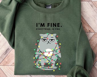 I&#39;m Fine Cat Christmas Lights Sweatshirt: Funny Holiday Shirt