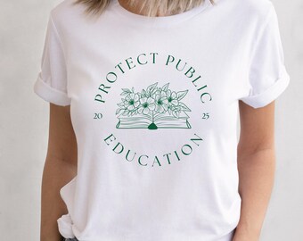 Protect Public Schools Shirt Teacher Protest Sweathirt Liberal Political Teaching Tshirt Education Activist Shirt Public Education Tee
