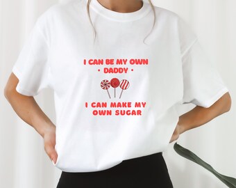 I'm My Own Sugar Daddy-T-shirt: grappig verjaardagscadeau