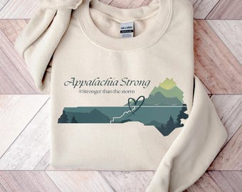 Appalachia Strong Sweatshirt, Hurricane Disaster Relief Shirt, Stronger Than The Storm, Hurricane Survivor Sweat, Southeast Strong Sweater