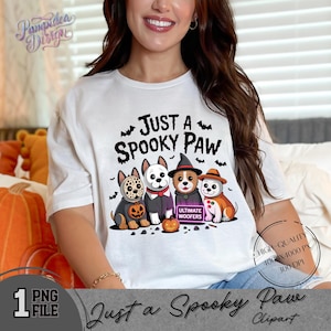 Just a Spooky Paw Halloween Dog PNG, Cute Dog Halloween Clipart, Funny Puppy Shirt Design, Sublimation Graphic for Pet Lovers