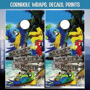 Cornhole | No Shoes No Shirt No Problem Cornhole Board Decal, Wrap, Outdoor Yard Game, Camping Game, Tropical, Beach, Parrot, Cornhole Print