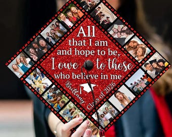 All That I Am And Hope To Be, I Owe To Those Who Believe In Me, Personalized Graduation Cap Topper, Graduation Gift, Grad Cap