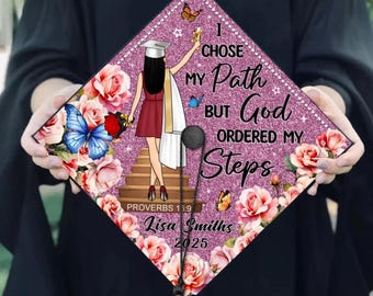 I Chose My Path God Ordered My Steps Personalized Graduation Cap Topper, Grad Cap Gift, 2026 Grad Gift