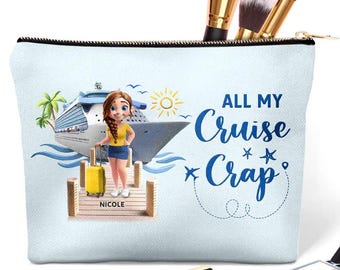 Travel All My Cruise Crap - Personalized Cosmetic Bag,  Cruise Travel Bag, Cruise Gift, Cruise Makeup Bag, Sister, Mom, Daughter Cruise Gift