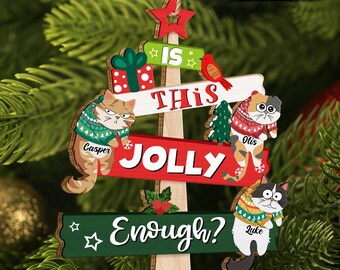 クリスマスの吊り下げ猫はこれで十分楽しい、パーソナライズされた木製の切り抜きオーナメント、クリスマスツリーのオーナメント、猫好きへのギフト、猫ママへのギフト