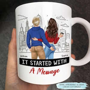 May include: White ceramic mug featuring a black and white illustration of a couple in a city setting. The text "It Started With A Message" is printed in black and red on the mug. The names "William" and "Sophia" are printed below the couple.