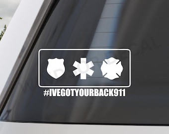 Ive Got Your Back 911 Vinyl Car Decal, First Responder Police Support Window Decal