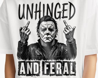 Unhinged & Feral PNG: Funny Sarcastic Design (Digital Download)