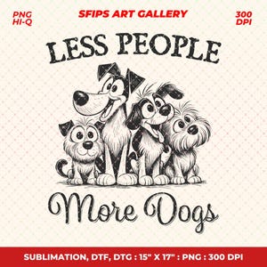 Less People More Dogs PNG, Funny Dogs Shirt, Dog Lover PNG, Trendy Dog Mom, Retro Dog Mama, Dog Lover Gift, Dog Saying Quotes, Sublimation