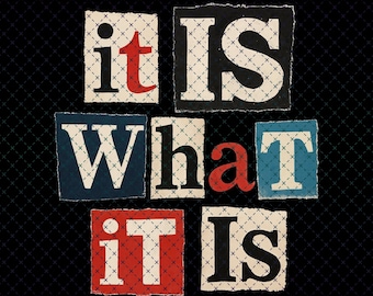 It Is What It Is Retro PNG, Typographic Design, Sublimation (Digital Download)