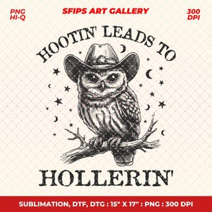 Hootin&#39; Leads to Hollerin&#39; Png, Western Cowboy Png, Country Png, Owl Png, Funny Sarcastic Vintage Sayings, Instant Download, Sublimation