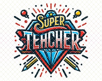Super Lehrer PNG: Lehrer Wertschätzung Sublimation Design (Digitaler Download)