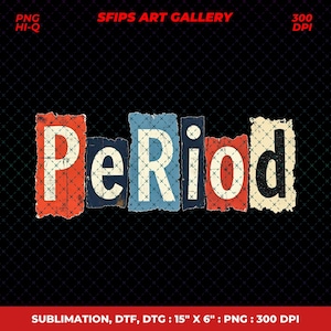 Periodo PNG, Collage de letras grunge PNG, Tipografía retro PNG, Snarkey PNG, Moda PNG, PNG para camisetas, Cita divertida PNG, Diseños de sublimación