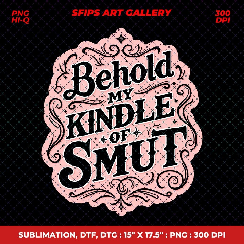 Puede incluir: Un dise&ntilde;o gr&aacute;fico rosa y negro con el texto "Behold My Kindle of Smut". El dise&ntilde;o es de estilo decorativo y ornamentado sobre un fondo negro. El texto est&aacute; en negrita y estilizado.