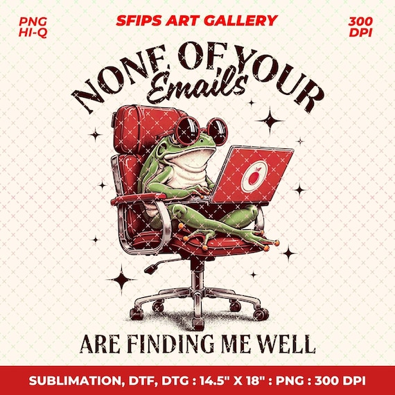 Funny Frog PNG: Humorous Saying, Sublimation Design (Digital Download)