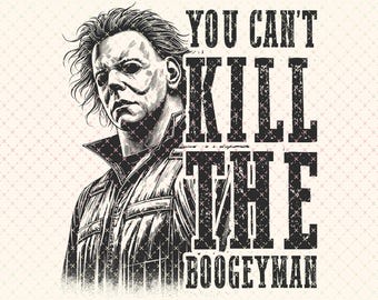 Retro Halloween PNG, You Can't Kill The Boogeyman (Digital Download)