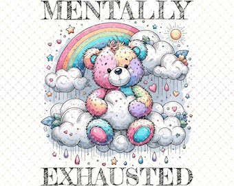 Mentally Exhausted Teddy Bear PNG Clipart, Retro Y2K Design (Digital Download)