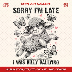 Sorry I&#39;m Late I Was Dilly Dallying Png, Retro Funny Sheep Png, Sarcastic Animal Png, Procrastination Humor Png, Retro Sheep Png, Trendy Png