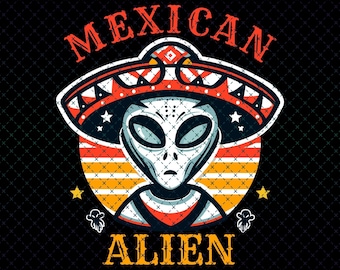 Mexikanischer Alien PNG, Tshirt Design (Digitale Datei)