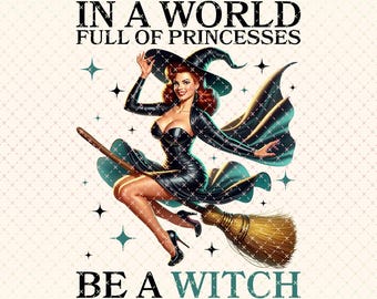 Be A Witch PNG: Retro Halloween Graphic (Digital Download)