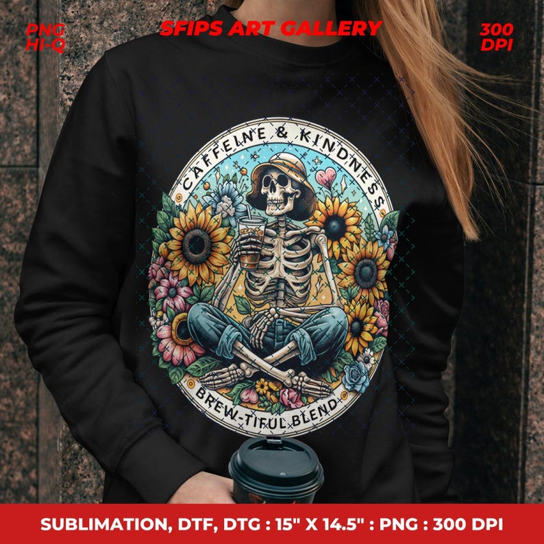 May include: Black sweatshirt featuring a circular design with a skeleton wearing a hat, holding a coffee, and surrounded by sunflowers and flowers. The design includes the text "CAFFEINE & KINDNESS" and "BREW-TIFUL BLEND".