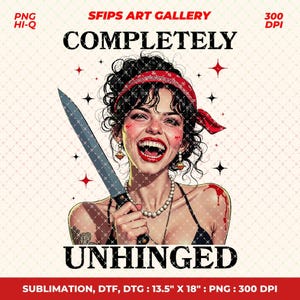 Completely Unhinged PNG: Retro Funny Girl Design (Digital Download)