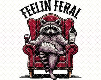 Feelin' Feral PNG: Sarcastic Raccoon Design (Digital Download)