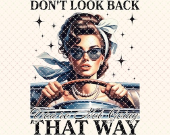 Don't Look Back PNG: Retro Sarcastic Design (Digital Download)