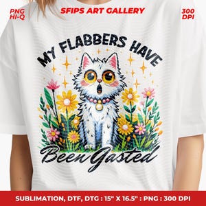 My Flabbers Have Been Gasted Png, Sarcastic Cat Humor Png, Gag Gift Rude Cat Mood Snarky Animal Png, Attitude Adult Humor Fun Cat Png